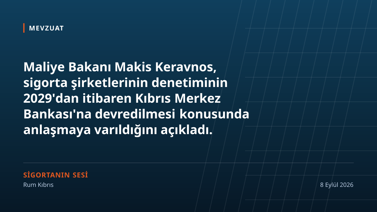 Sigorta şirketlerinin denetimi 2029'da Merkez Bankası'na geçiyor